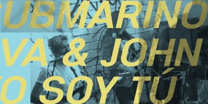 SUBMARINO, EVA & JOHN, YO SOY TÚ