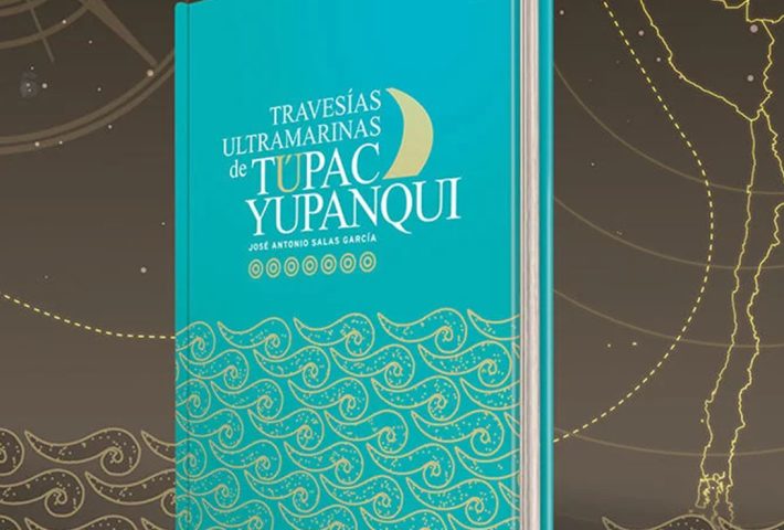 TRAVESÍAS ULTRAMARINAS DE TÚPAC YUPANQUI