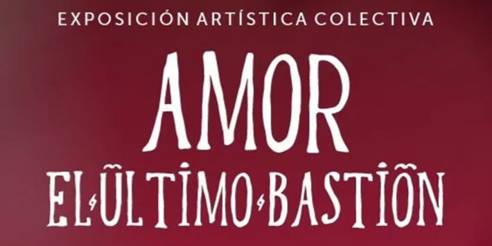 AMOR, EL ÚLTIMO BASTIÓN