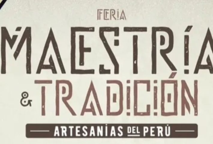 ARTESANÍAS DEL PERÚ – MAESTRÍA Y TRADICIÓN