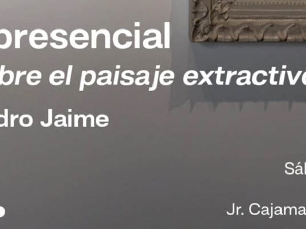 NOTAS SOBRE EL PAISAJE EXTRACTIVO