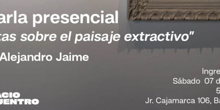 NOTAS SOBRE EL PAISAJE EXTRACTIVO