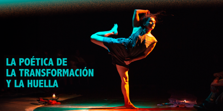 LA POÉTICA DE LA TRANSFORMACIÓN Y LA HUELLA