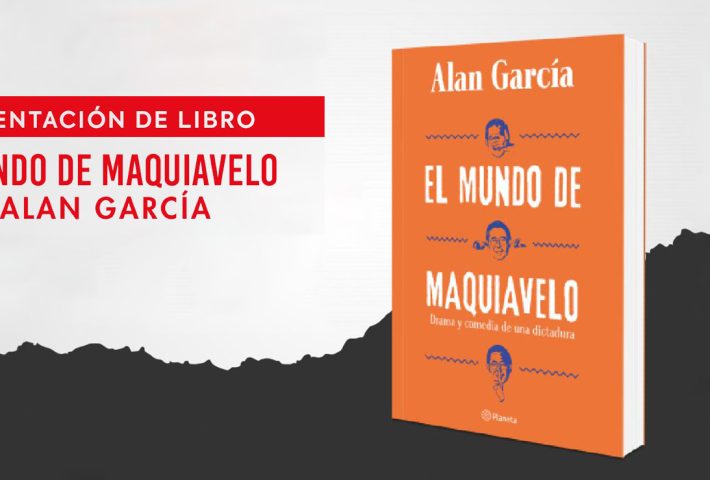 El mundo de Maquiavelo de Alan García