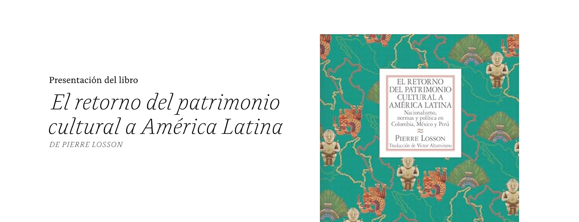 EL RETORNO DEL PATRIMONIO CULTURAL A AMÉRICA LATINA