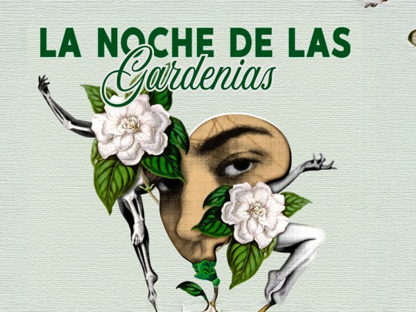 LA NOCHE DE LAS GARDENIAS