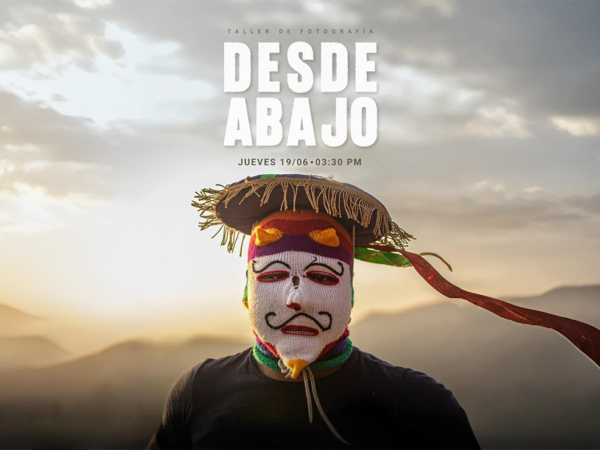 DESDE ABAJO