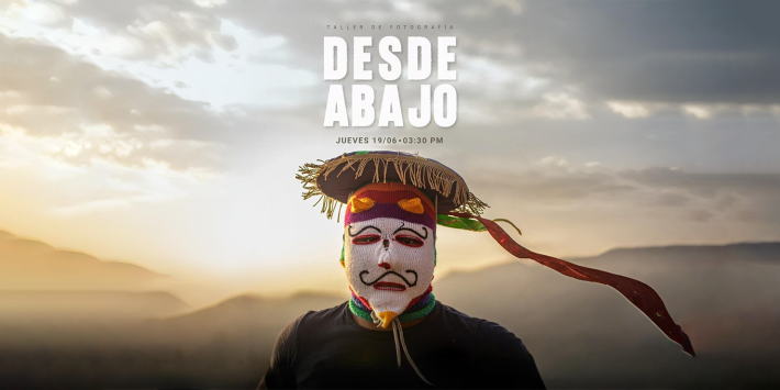 DESDE ABAJO