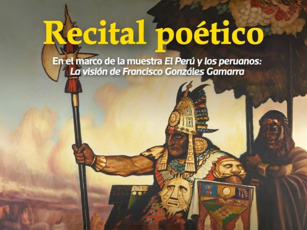 RECITAL POÉTICO: EL PERÚ Y LOS PERUANOS