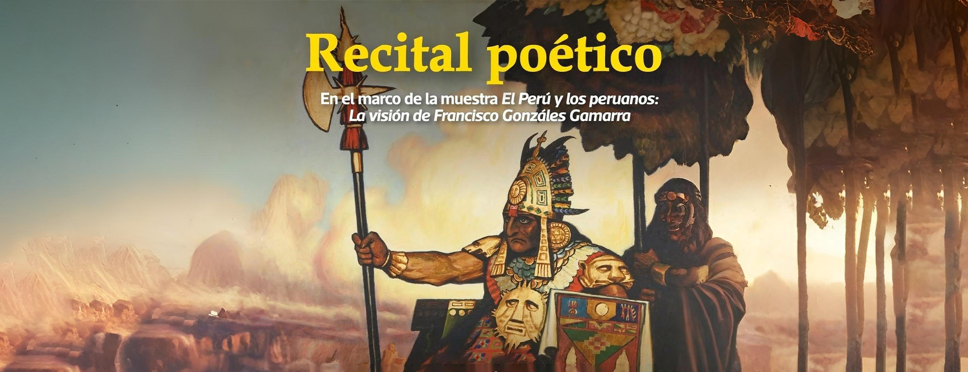 RECITAL POÉTICO: EL PERÚ Y LOS PERUANOS