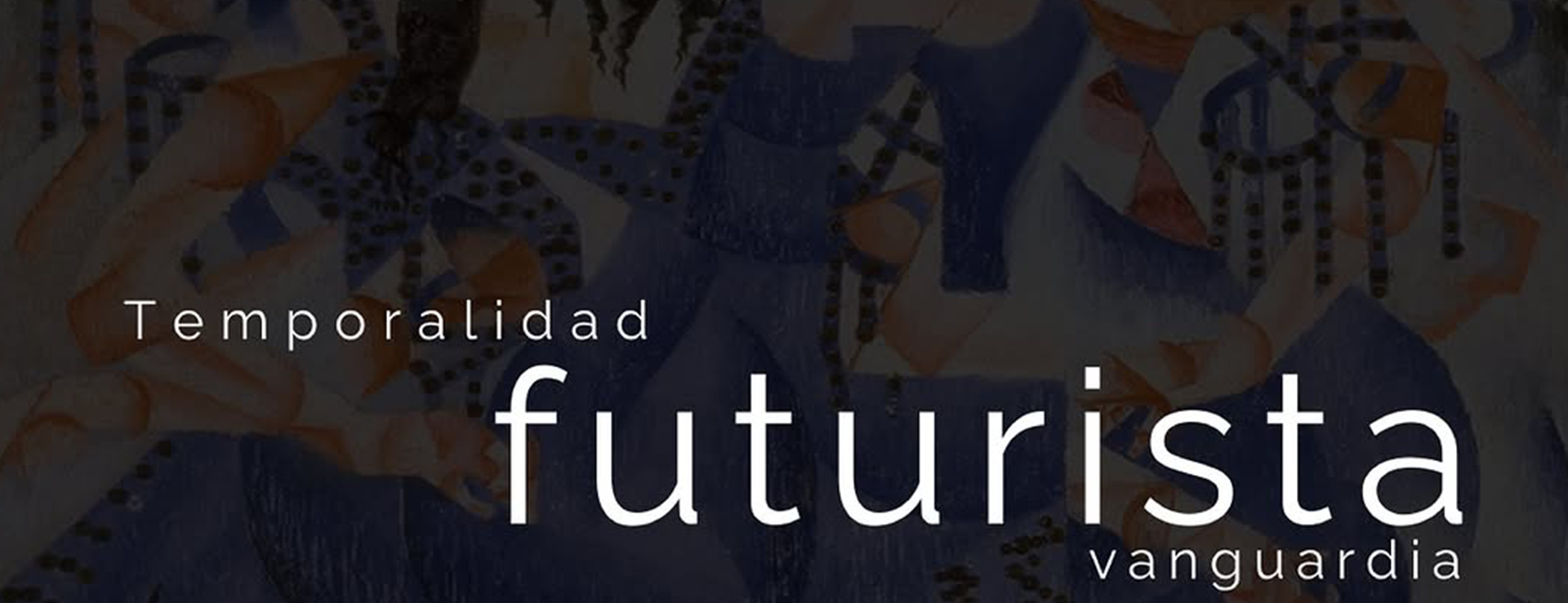 TEMPORALIDAD FUTURISTA VANGUARDIA