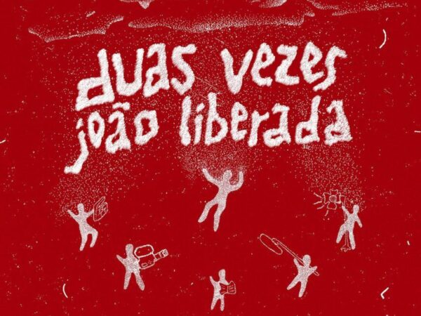 DUAS VEZES JOÃO LIBERADA