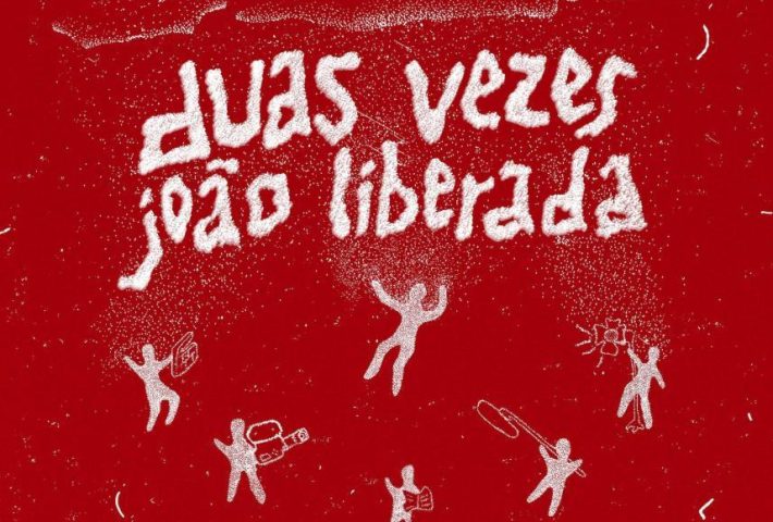 DUAS VEZES JOÃO LIBERADA