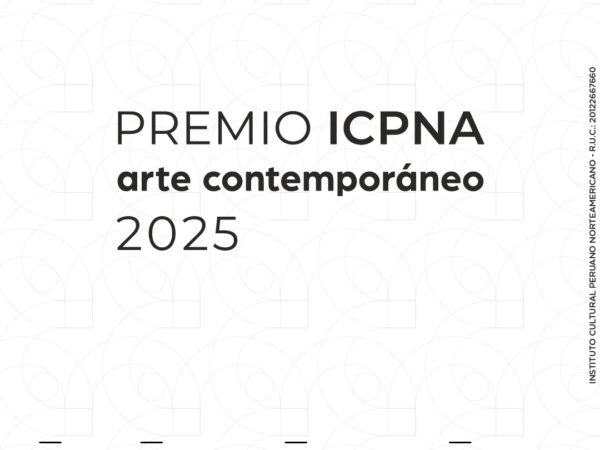 PREMIO ICPNA ARTE CONTEMPORÁNEO 2025