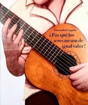 ¿POR QUÉ TODOS LOS SERES NO SON DE IGUAL VALOR?