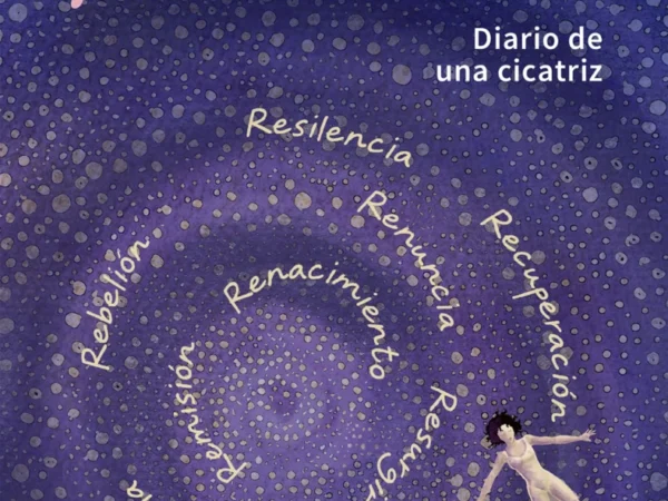 RENACER. DIARIO DE UNA CICATRIZ