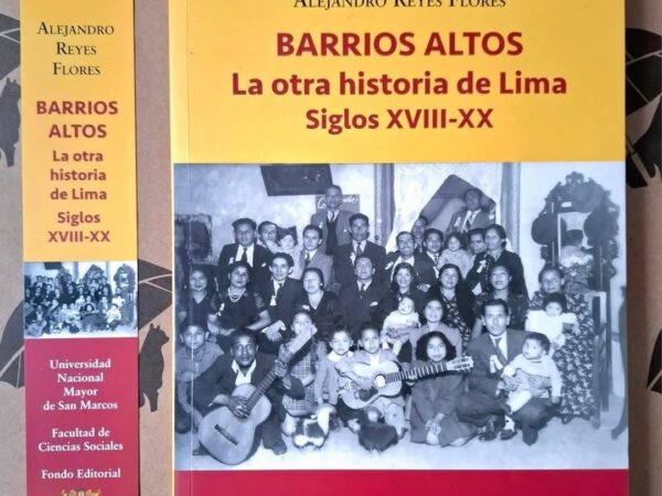 BARRIOS ALTOS. LA OTRA HISTORIA DE LIMA