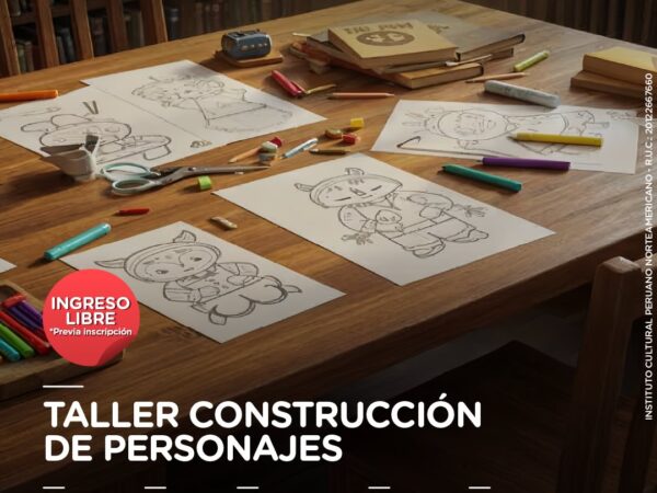 TALLER DE CONSTRUCCIÓN DE PERSONAJES