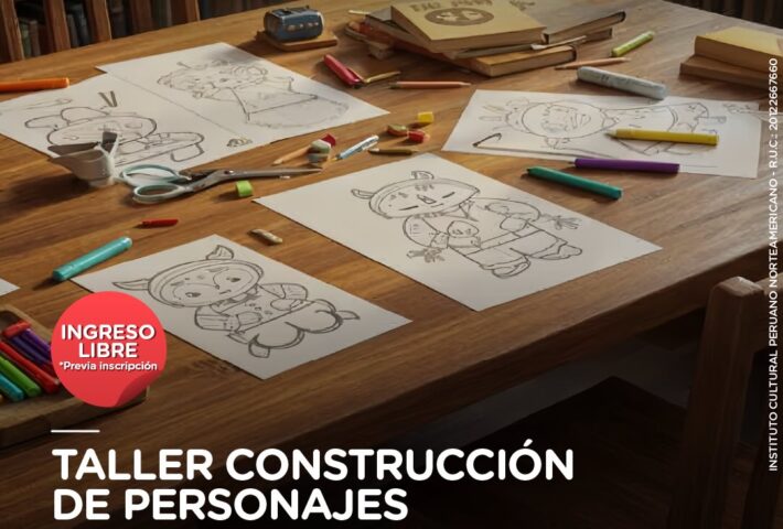 TALLER DE CONSTRUCCIÓN DE PERSONAJES
