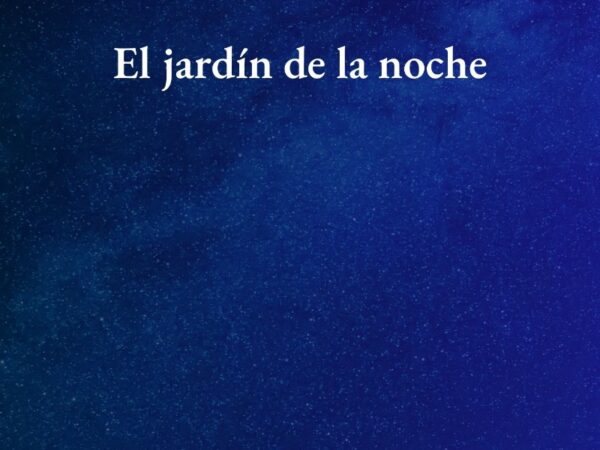 EL JARDÍN DE LA NOCHE