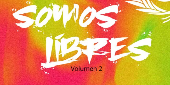 SOMOS LIBRES. VOLUMEN 2