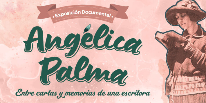 ANGÉLICA PALMA, ENTRE CARTAS Y MEMORIAS