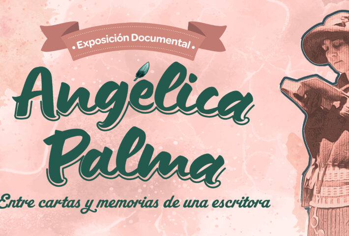 ANGÉLICA PALMA, ENTRE CARTAS Y MEMORIAS
