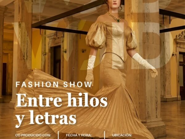 FASHION SHOW: ENTRE HILOS Y LETRAS
