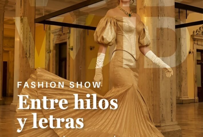 FASHION SHOW: ENTRE HILOS Y LETRAS