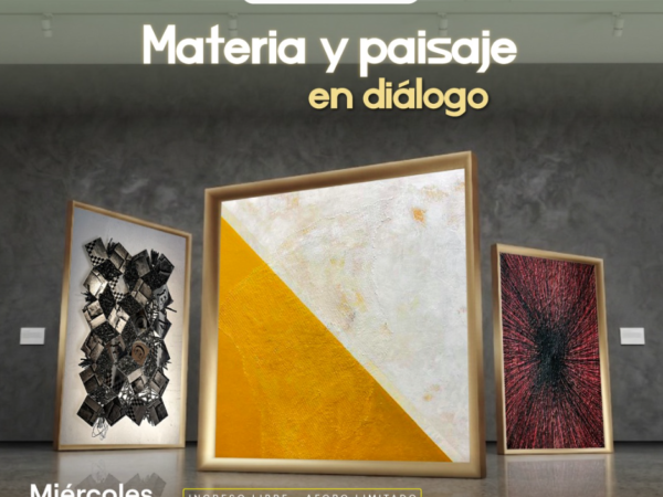 MATERIA Y PAISAJE EN DIÁLOGO