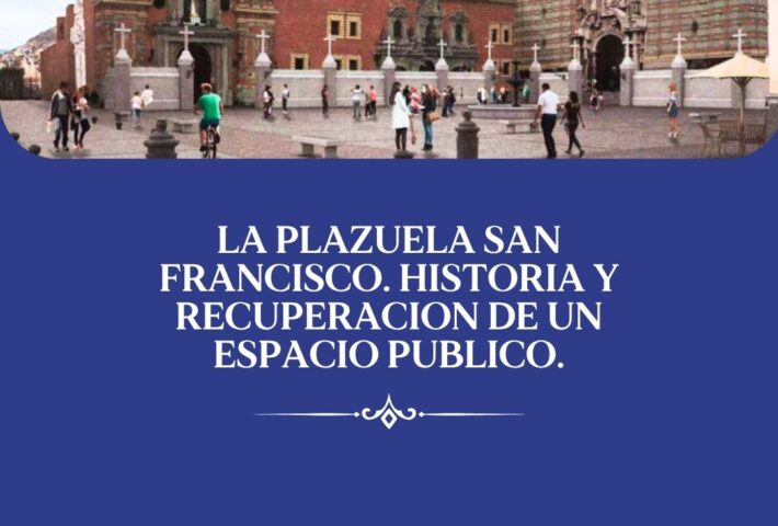 LA PLAZUELA SAN FRANCISCO