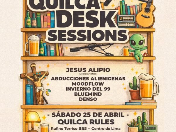 QUILCA DESK SESSIONS