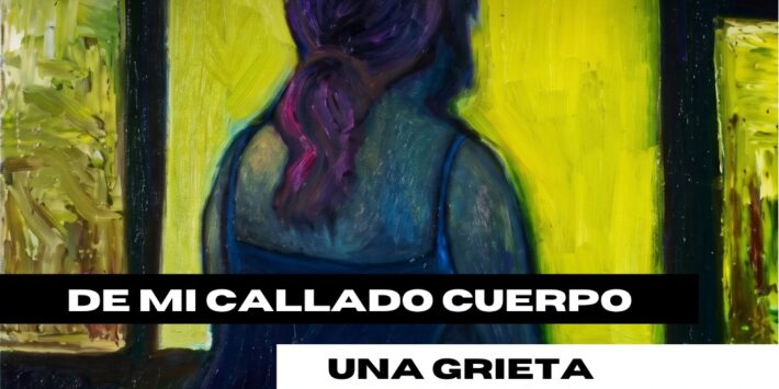 DE MI CALLADO CUERPO UNA GRIETA