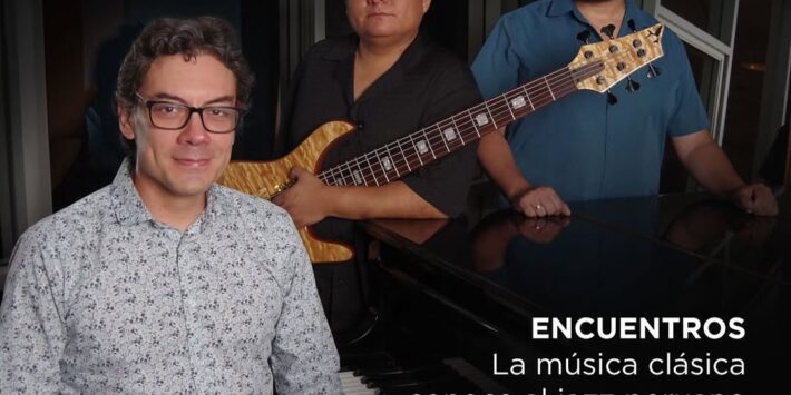 LA MÚSICA CLÁSICA CONOCE AL JAZZ PERUANO