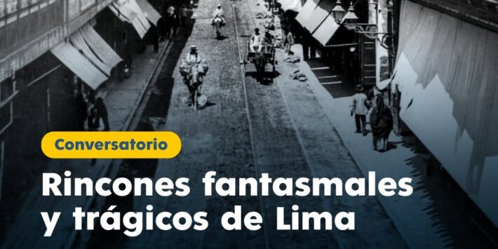 RINCONES FANTASMALES Y TRÁGICOS DE LIMA