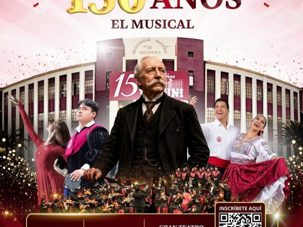 LA HISTORIA DE LA UNI 150 AÑOS: EL MUSICAL