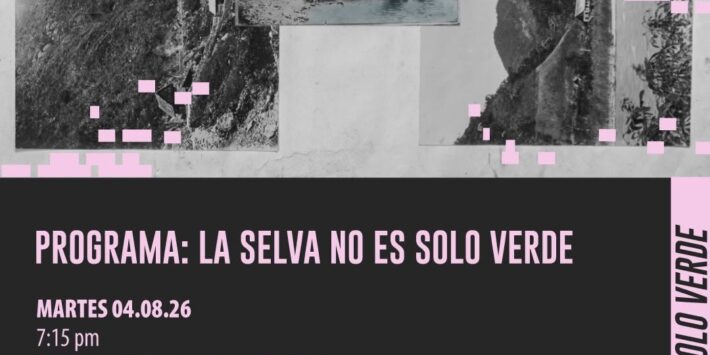 LA SELVA NO ES SOLO VERDE