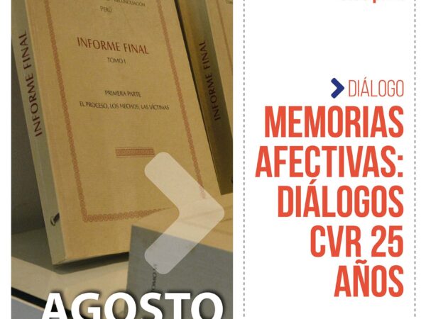 MEMORIAS AFECTIVAS: DIÁLOGOS CVR 25 AÑOS