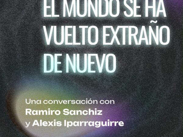 EL MUNDO SE HA VUELTO EXTRAÑO DE NUEVO