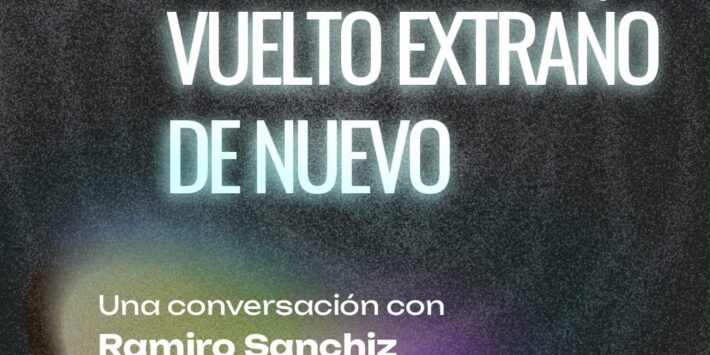EL MUNDO SE HA VUELTO EXTRAÑO DE NUEVO