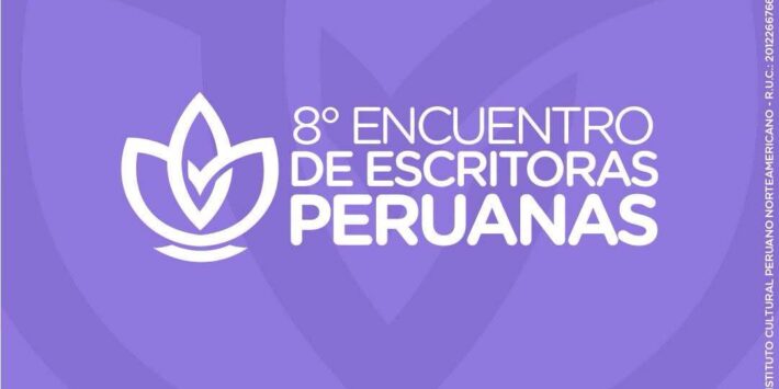 8.º ENCUENTRO DE ESCRITORAS PERUANAS