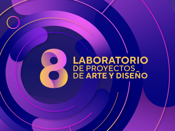8 LABORATORIO DE PROYECTOS DE ARTE Y DISEÑO