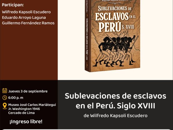 SUBLEVACIONES DE ESCLAVOS EN EL PERÚ. SIGLO XVIII
