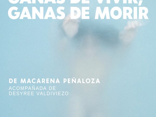 GANAS DE VIVIR, GANAS DE MORIR