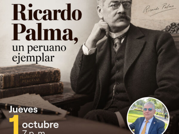 RICARDO PALMA, UN PERUANO EJEMPLAR