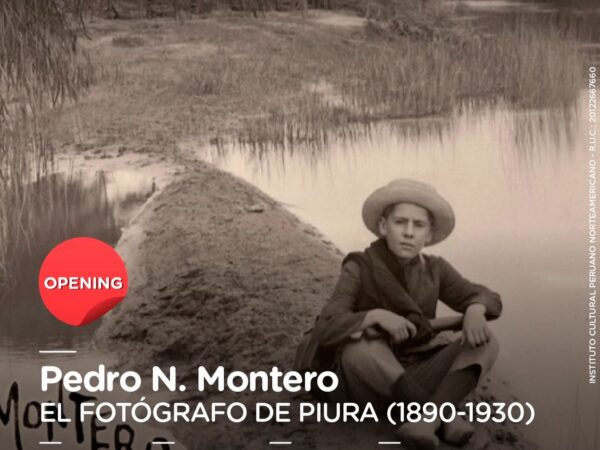 PEDRO N. MONTERO. FOTÓGRAFO DE PIURA (1890-1930)