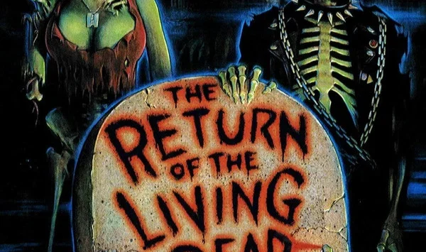 THE RETURN OF THE LIVING DEAD