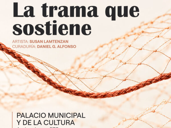 LA TRAMA QUE SOSTIENE