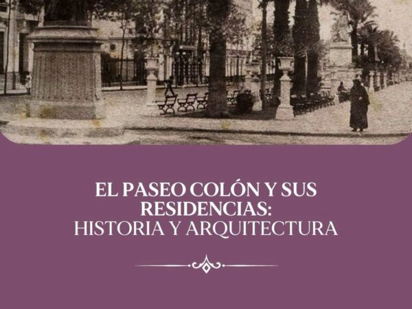 EL PASEO COLÓN Y SUS RESIDENCIAS